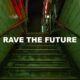 Rave The Future