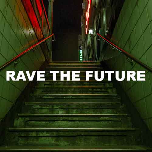 Rave The Future