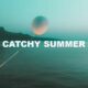 Catchy Summer
