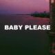 Baby Please