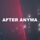 After Anyma