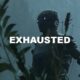 Exhausted
