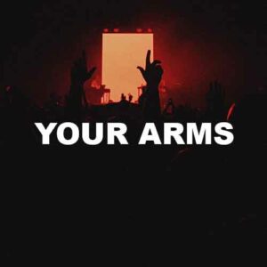 Your Arms