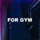 For Gym