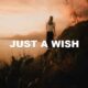 Just A Wish