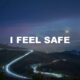 I Feel Safe