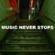 Music Never Stops