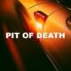 Pit Of Death