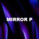 Mirror P