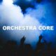 Orchestra Core