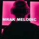 Mrak Melodic