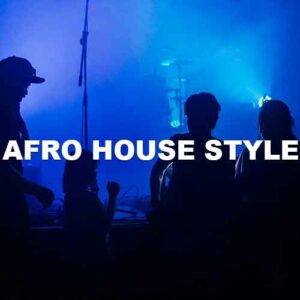 Afro House Style