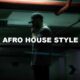 Afro House Style