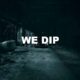 We Dip