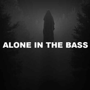 Alone In The Bass