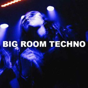 Big Room Techno