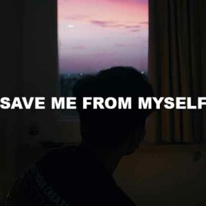 Save Me From Myself
