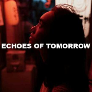 Echoes Of Tomorrow