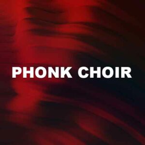 Phonk Choir