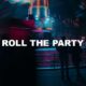 Roll The Party