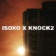 Isoxo X Knock2
