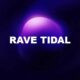Rave Tidal